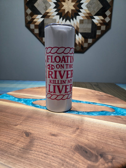 Floatin on the river tumbler